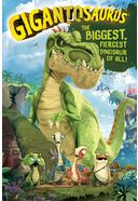 Gigantosaurus - The Biggest, Fiercest Dinosaur of