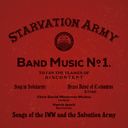 Starvation Army: Band Music No. 1 Songs Of The Iww