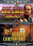 One Eyed Jacks / Deadly Companions