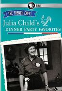 The French Chef: Julia Child's Dinner Party