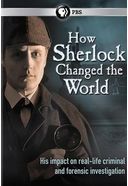 PBS - How Sherlock Changed the World: His Impact