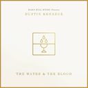 The Water & the Blood [Digipak]