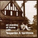 An Evening At Home With Teegarndem & Van Winkle