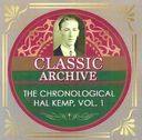 Kemp, Hal & His Orchestra: Chronological Hal Kemp