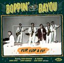 Boppin' By The Bayou: Flip, Flop & Fly