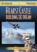 IMAX - Hearst Castle: Building the Dream