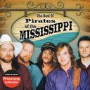 The Best of The Pirates of Mississippi