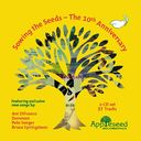 Sowing The Seeds: The Tenth Anniversary (2-CD)