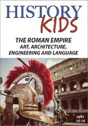 History Kids - Roman Empire: Art, Architecture,