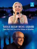 Natalie Dessay / Michel Legrand: Entre Elle et