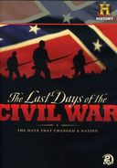 History Channel: The Last Days of the Civil War