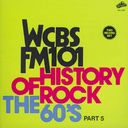 WCBS FM101.1 - History of Rock: The 60's, Part 5
