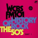 WCBS FM101.1 - History of Rock: The 50's, Part 1