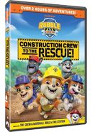 Rubble & Crew: Construction Crew To The Rescue