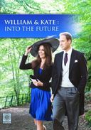 William & Kate: Into the Future