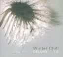 Winter Chill Deluxe 1.0 [Digipak]