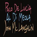 Guitar Trio: Paco de Lucia / John McLaughlin / Al