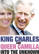 King Charles and Queen Camilla: Into the Unknown