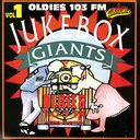 OLDIES 103FM - JukeBox Giants, Volume 1