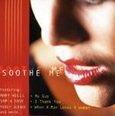 Soothe Me / Various