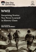 One Day University: Wwii: Surprising Stories You