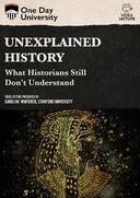 Unexplained History: What Historians Still Don't
