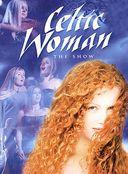 Celtic Woman - The Show