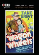 Wagon Wheels (The Film Detective Restored Version)