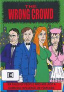 The Wrong Crowd (Party Girl / Slaves in Bondage /