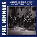 Vintage Nimmons 'n' Nine: CBC Air Checks '59-'64