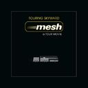 Mesh: Touring Skyward - A Tour Movie (Includes