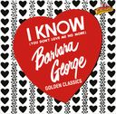 I Know (You Don't Love Me No More) - Golden