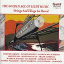 The Golden Age of Light Music: Strings and Things