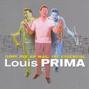 Jump, Jive an' Wail - The Essential Louis Prima