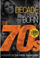 The Decade You Were Born: The 70s - A Decade of