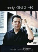 Andy Kindler: I Wish I Was Bitter
