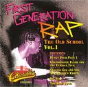 First Generation Rap - The Old School, Volume 1