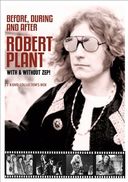 Robert Plant: Before, During and After