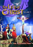 The Life of Christ - Volume 3