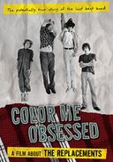 The Replacements - Color Me Obsessed: A Film