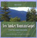 New Smokey Mountain Gospel: 23 Ole Time Gospel
