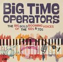 Big Time Operators: The Big Bold Booming Voices
