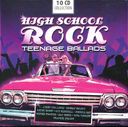 High School Rock - Teenage Ballads: 200 Original