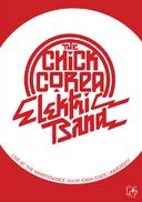 The Chick Corea Elektric Band: Live at the