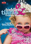 Toddlers & Tiaras - Crowning Moments