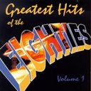 Greatest Hits of the Eighties, Volume 1