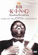 B.B. King: Standing Room Only