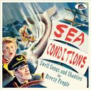 Sea Conditions: 32 Swell Songs and Shanties for