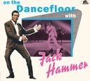 On The Dancefloor With Jack Hammer