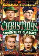 Christmas Adventure Classics: 4-Episode Collection (Robin Hood / Captain Gallant / Annie Oakley / The Scarlet Pimpernel)
